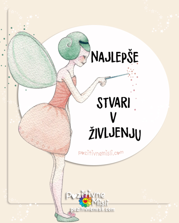 Najlepše stvari, ki se ti zgodijo v življenju
