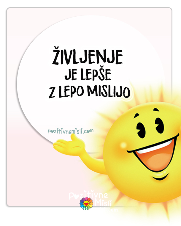 Življenje je lepše z lepo mislijo