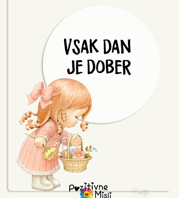 Vsak dan je dober