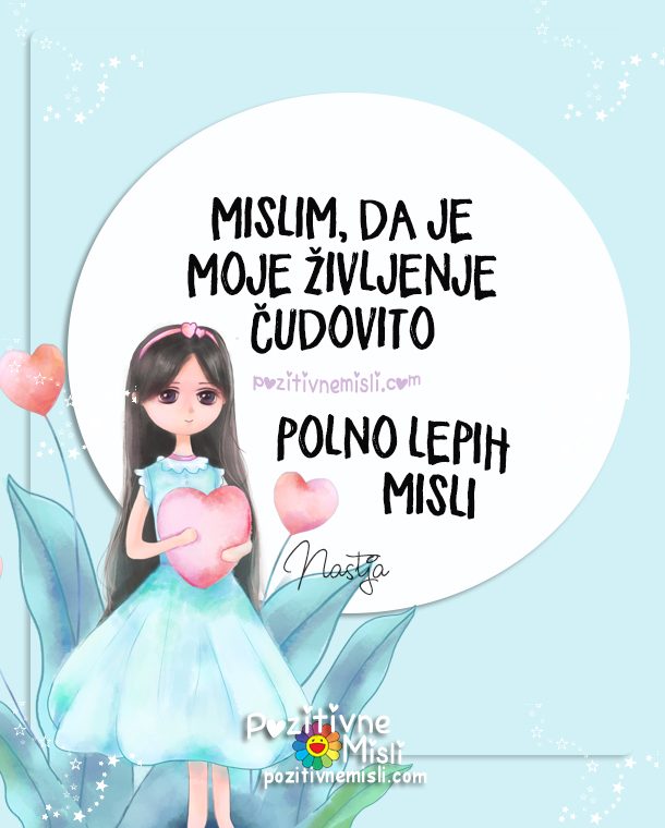 Mislim, da je življenje zame
