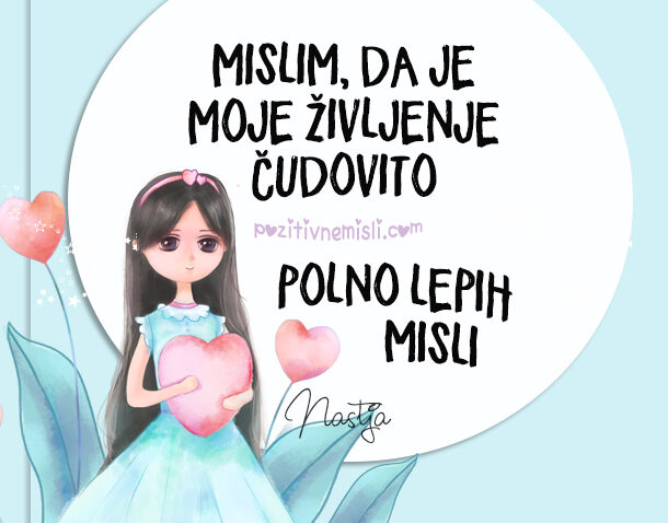 Mislim, da je življenje zame