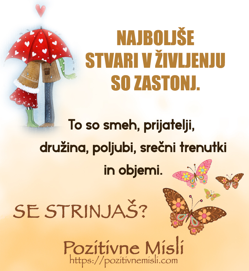 Najboljše stvari v življenju so zastonj - Misli o življenju