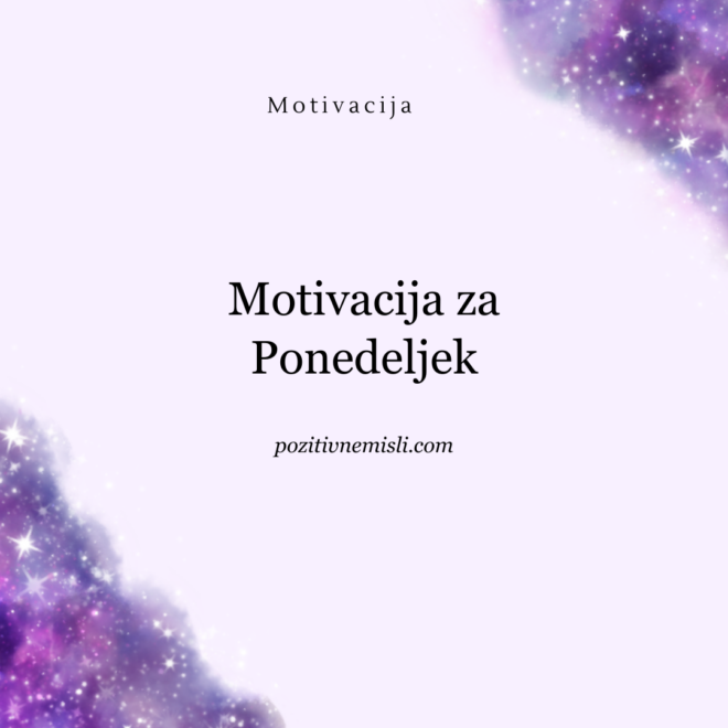 Tedenski Navdih: Motivacijske Misli za  Ponedeljek