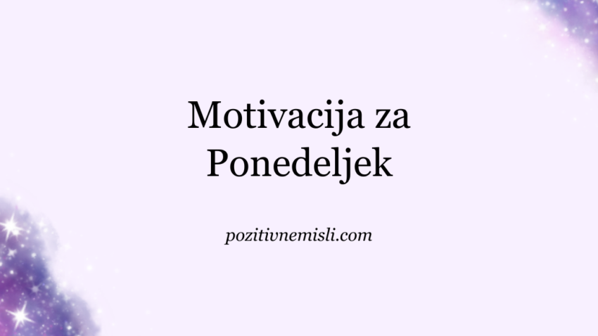 Tedenski Navdih: Motivacijske Misli za  Ponedeljek